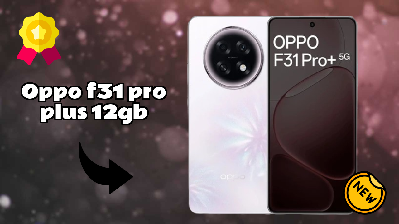 Oppo Fans Alert: OPPO F31 Pro Plus 12GB Massive Price Drop to ₹34,999