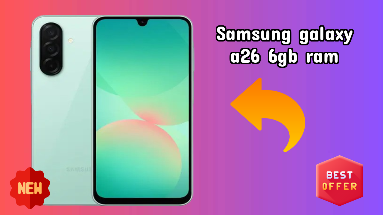 Samsung Galaxy A26 6GB RAM Battery Test: 5000 MAh Real-World Usage