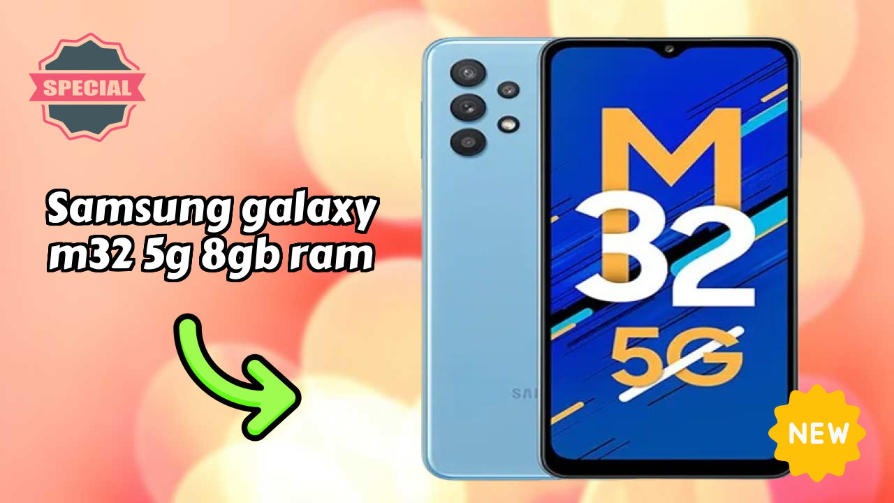 Samsung Galaxy M32 5G 8GB RAM vs Samsung Galaxy: Complete Compare