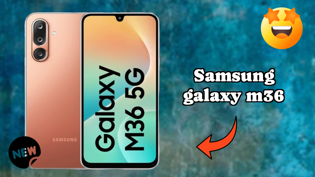 Samsung Galaxy M36 Display Quality: Super AMOLED Explained